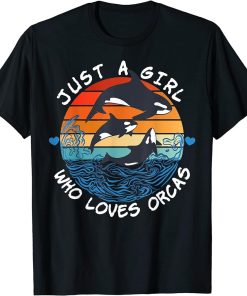 Just A Girl Who Loves Orcas Sea Ocean Killer Whales Sunset T-Shirt